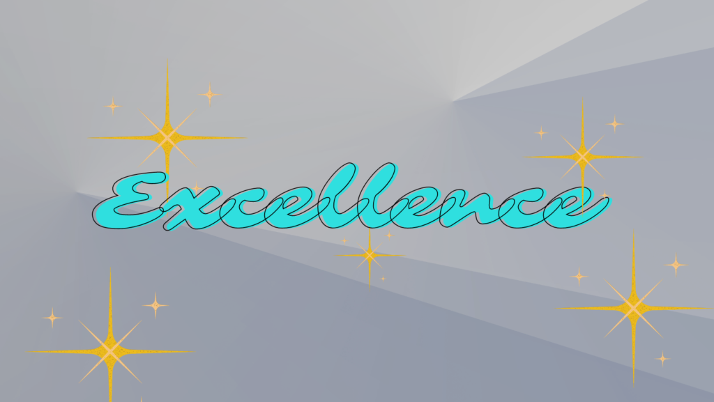 Excellence is a virtue